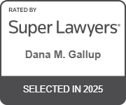 Rated By Super Lawyers | Dana M. Gallup | Selected In 2025
